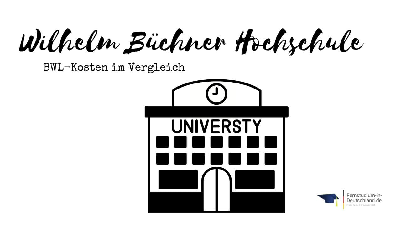 Wilhelm Büchner Hochschule BWL Fernstudium Kosten