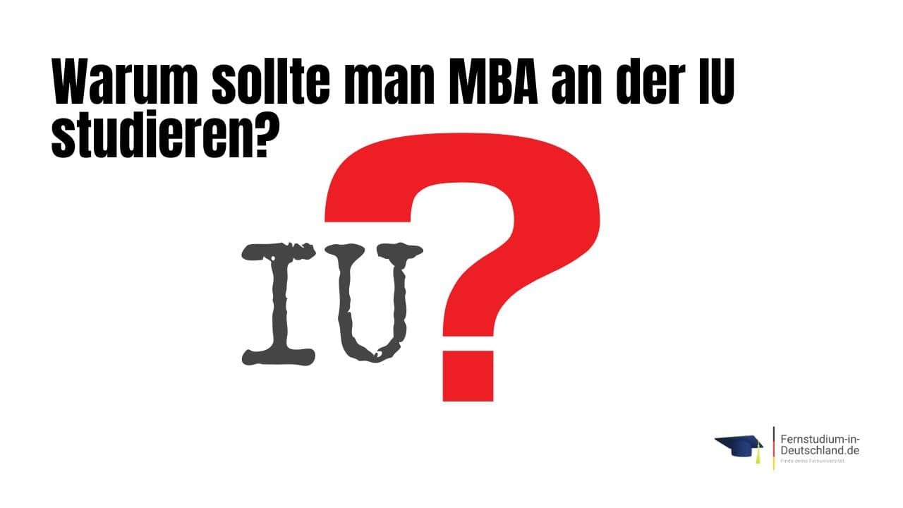 Warum Ferrnstudium MBA IU